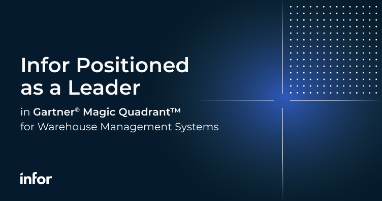 Infor a Leader in 2022 Gartner® Magic Quadrant™ for WMS
