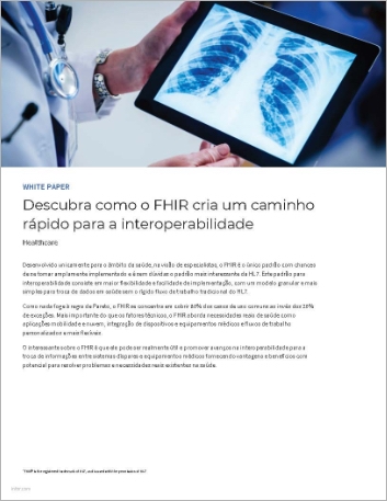 Th Discovering if and how FHIR creates a fast path to interoperability White Paper Portuguese Brazil 457px